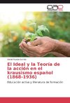 El Ideal y la Teoría de la acción en el krausismo español (1868-1936)