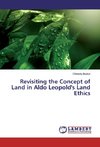 Revisiting the Concept of Land in Aldo Leopold's Land Ethics