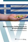 Medizinische Helferberufe in Krisensituationen