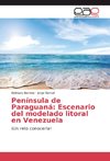 Península de Paraguaná: Escenario del modelado litoral en Venezuela