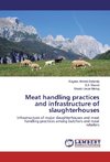 Meat handling practices and infrastructure of slaughterhouses