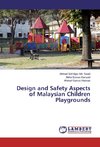 Design and Safety Aspects of Malaysian Children Playgrounds