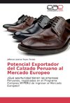 Potencial Exportador del Calzado Peruano al Mercado Europeo