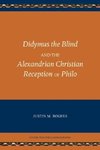 Didymus the Blind and the Alexandrian Christian Reception of Philo