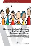 Der neue Volksschullehrplan im Unterrichtsfach Bewegung und Sport