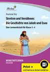 Streiten und Versöhnen: Die Geschichte von Jakob und Esau (Set)