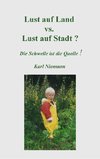 Lust auf Land vs. Lust auf Stadt?