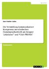 Die Vermittlung kommunikativer Kompetenz im schulischen Fremdspracherwerb am Beispiel 