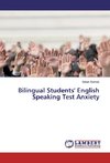 Bilingual Students' English Speaking Test Anxiety