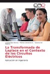 La Transformada de Laplace en el Contexto de los Circuitos Eléctricos