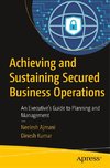 Achieving and Sustaining Secured Business Operations