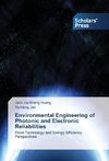 Environmental Engineering of Photonic and Electronic Reliabilities