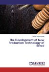 The Development of New Production Technology of Bread