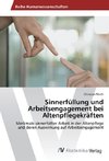 Sinnerfüllung und Arbeitsengagement bei Altenpflegekräften