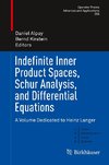 Indefinite Inner Product Spaces, Schur Analysis, and Differential Equations