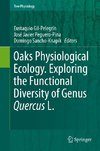 Oaks Physiological Ecology. Exploring the Functional Diversity of Genus Quercus L.