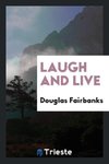 Laugh and Live