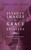 Seventy Images of Grace in the Epistles . . .