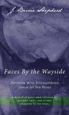 Faces By the Wayside-Persons Who Encountered Jesus on the Road