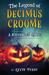 The Legend of Decimus Croome