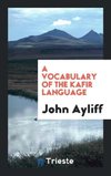 A Vocabulary of the Kafir Language