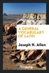 A General Vocabulary of Latin