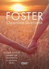 Foster Classroom Questions