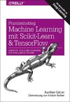 Praxiseinstieg Machine Learning mit Scikit-Learn und TensorFlow