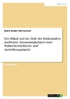 Der Ablauf und die Ziele der Risikoanalyse im Projekt. Einsatzmöglichkeit einer Wahrscheinlichkeits- und Auswirkungsmatrix