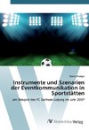 Instrumente und Szenarien der Eventkommunikation in Sportstätten