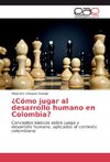 ¿Cómo jugar al desarrollo humano en Colombia?