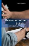 Bewerben ohne Bullshit