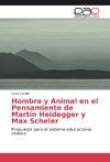 Hombre y Animal en el Pensamiento de Martín Heidegger y Max Scheler