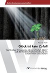 Glück ist kein Zufall