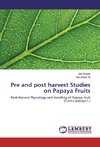 Pre and post harvest Studies on Papaya Fruits