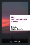 The Incomparable Christ