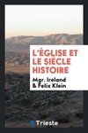 L'Église et le Siècle Histoire