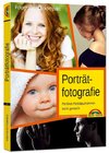 Porträtfotografie - Perfekte Porträtaufnahmen leicht gemacht