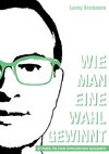 Wie man eine Wahl gewinnt