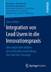 Integration von Lead Usern in die Innovationspraxis