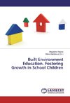 Built Environment Education. Fostering Growth in School Children