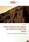 De la recherche de repères au questionnement des héros