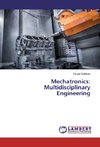 Mechatronics: Multidisciplinary Engineering