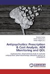 Antipsychotics: Prescription & Cost Analysis, ADR Monitoring and QOL