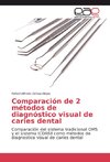 Comparación de 2 métodos de diagnóstico visual de caries dental