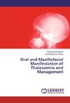 Oral and Maxillofacial Manifestation of Thalassemia and Management