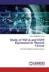 Study of TGF-a and EGFR Expression in Thyroid Cancer