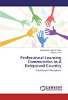 Professional Learning Communities in A Delepoved Country