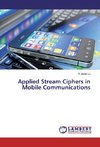 Applied Stream Ciphers in Mobile Communications