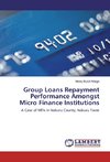 Group Loans Repayment Performance Amongst Micro Finance Institutions